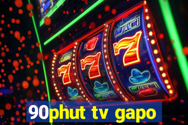 90phut tv gapo