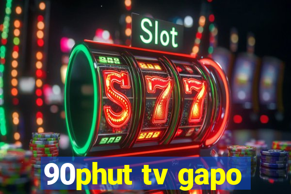 90phut tv gapo