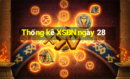 Thống kê XSBN ngày 28