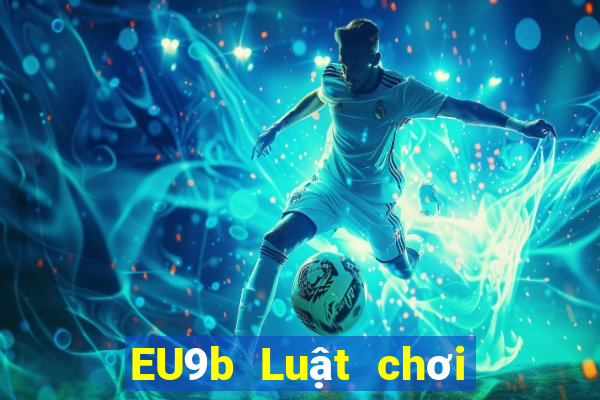 EU9b Luật chơi video jdb 6