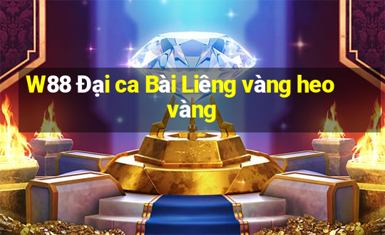 W88 Đại ca Bài Liêng vàng heo vàng