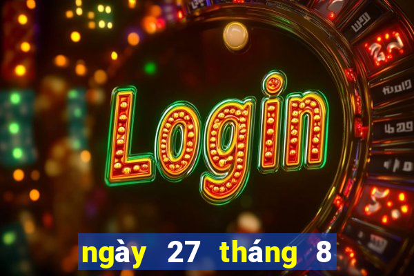 ngày 27 tháng 8 xổ số tiền giang