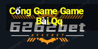 Cổng Game Game Bài Qq