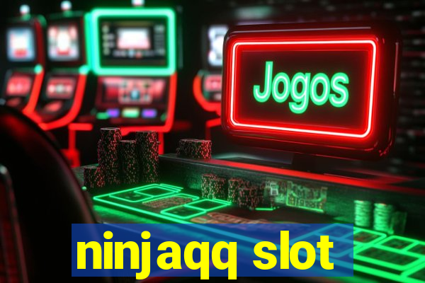 ninjaqq slot