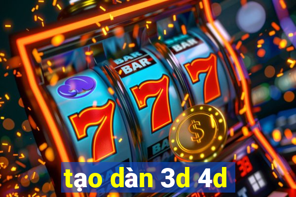 tạo dàn 3d 4d