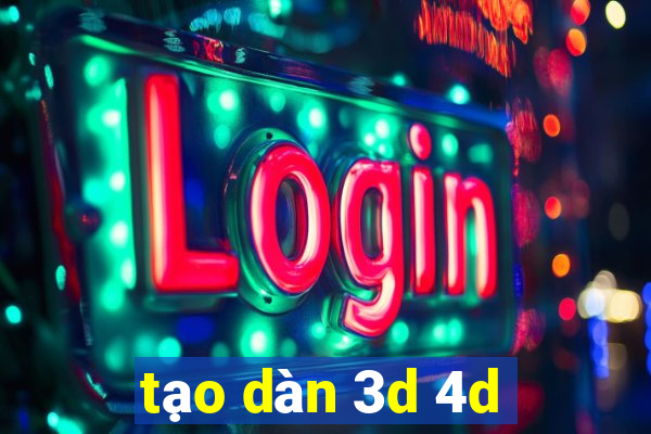 tạo dàn 3d 4d