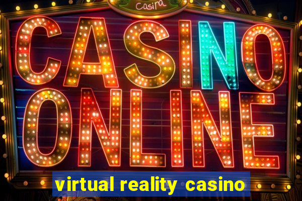 virtual reality casino