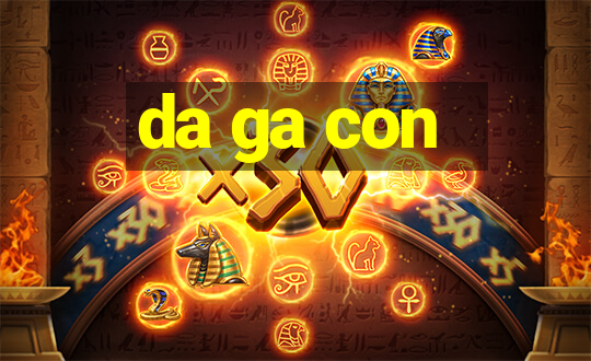 da ga con