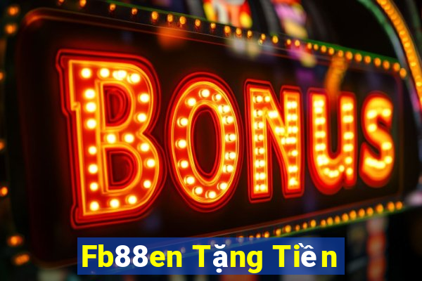 Fb88en Tặng Tiền