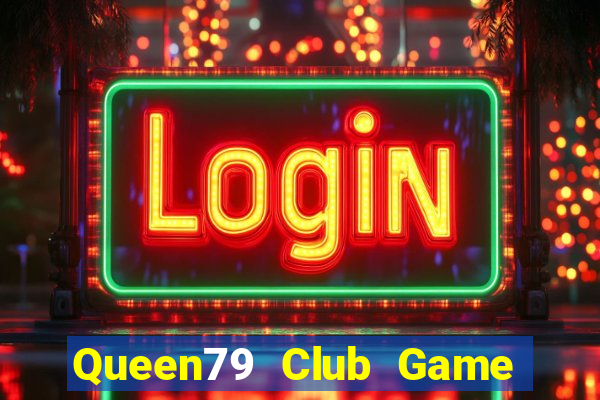 Queen79 Club Game Thẻ Bài Illuminati