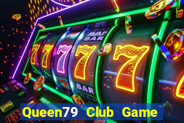 Queen79 Club Game Thẻ Bài Illuminati