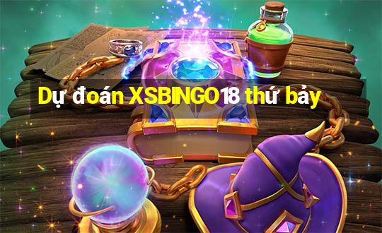 Dự đoán XSBINGO18 thứ bảy