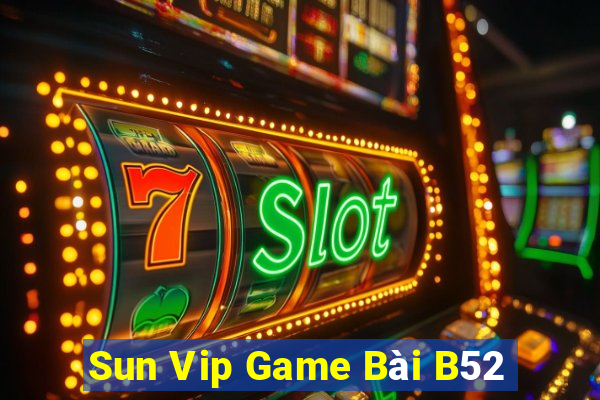 Sun Vip Game Bài B52