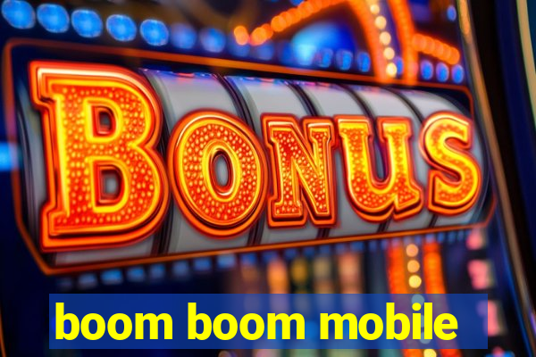 boom boom mobile