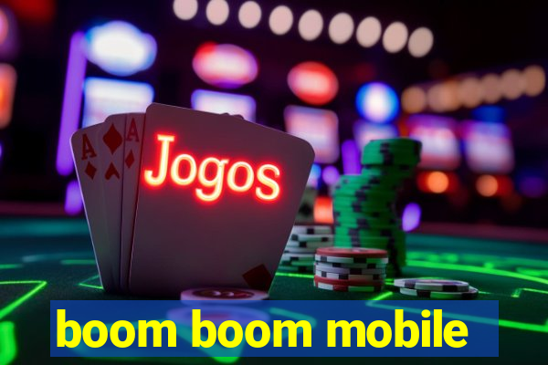 boom boom mobile