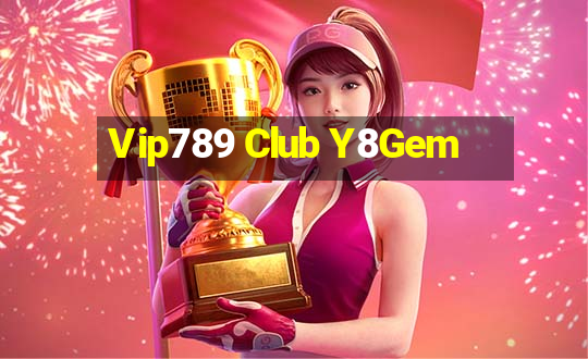 Vip789 Club Y8Gem