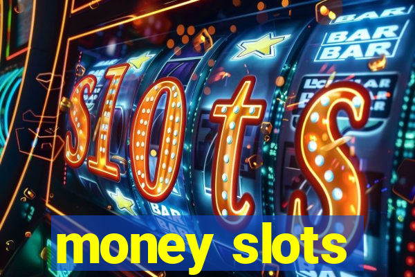 money slots