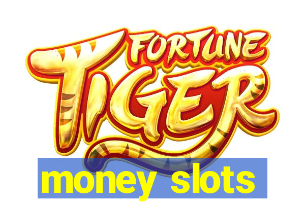 money slots