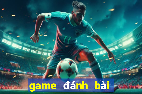 game đánh bài online hot nhất