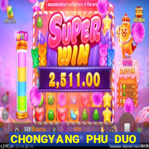 CHONGYANG PHU DUO DUO CHEY