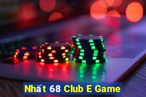 Nhất 68 Club E Game