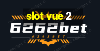 slot vue 2