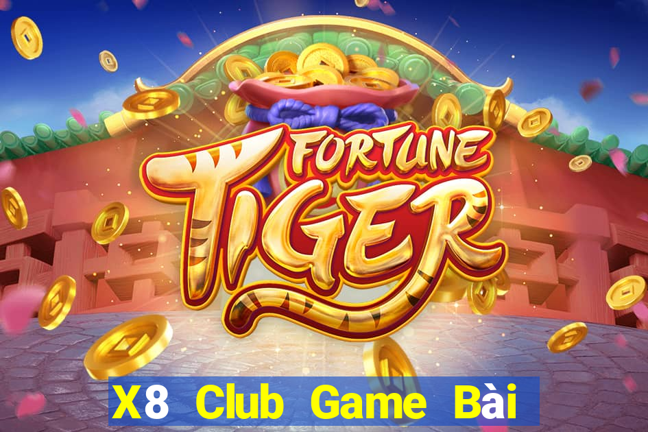 X8 Club Game Bài Mậu Binh