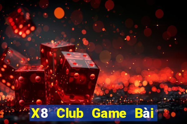 X8 Club Game Bài Mậu Binh