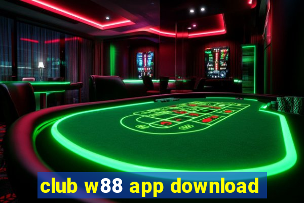 club w88 app download