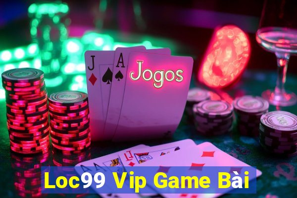 Loc99 Vip Game Bài