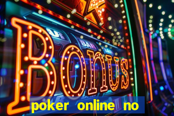 poker online no deposit bonus