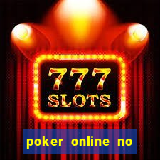 poker online no deposit bonus