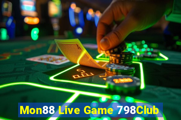 Mon88 Live Game 798Club