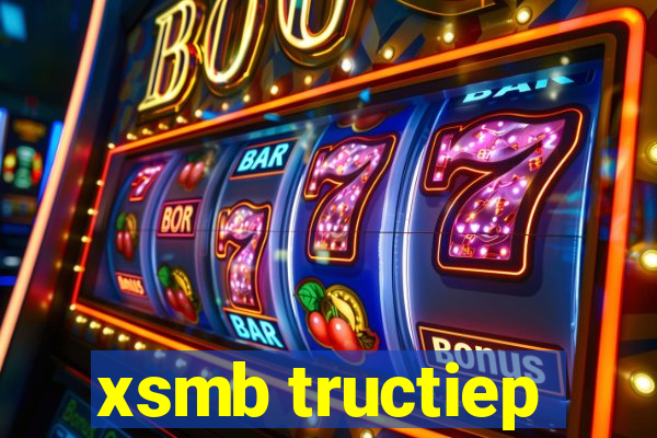 xsmb tructiep