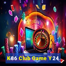 K86 Club Game Y24