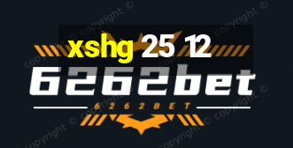 xshg 25 12