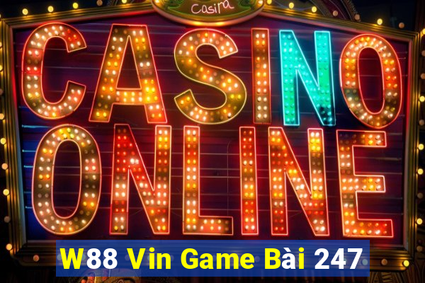 W88 Vin Game Bài 247