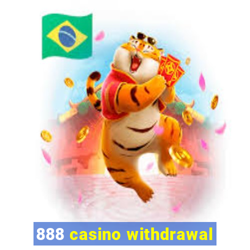 888 casino withdrawal