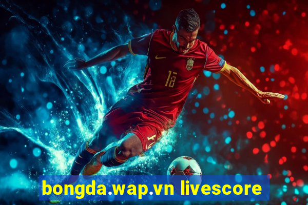 bongda.wap.vn livescore