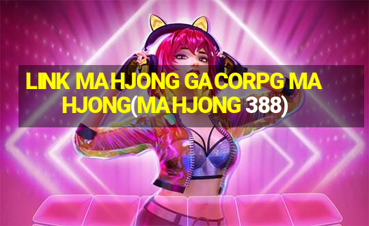 LINK MAHJONG GACORPG MAHJONG(MAHJONG 388)