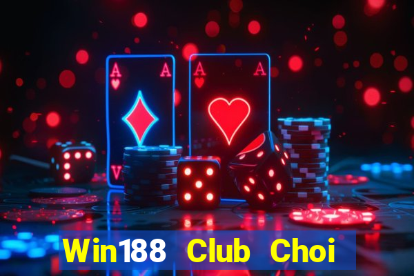 Win188 Club Choi Game Đánh Bài