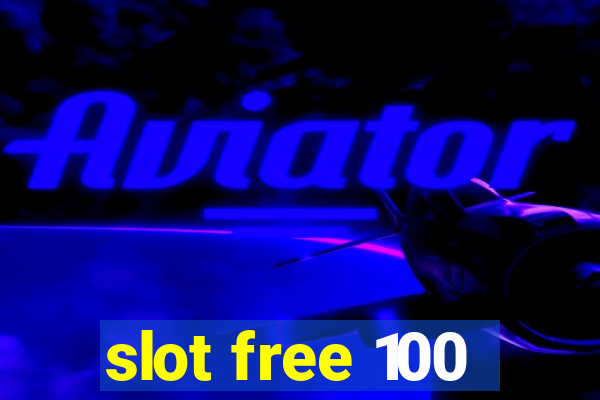 slot free 100