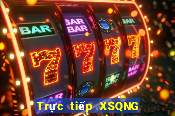 Trực tiếp XSQNG ngày 31