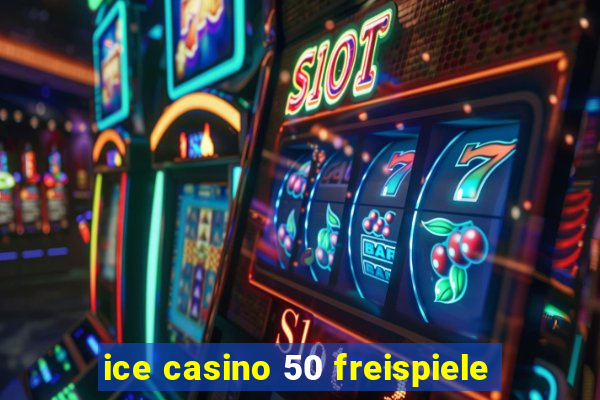 ice casino 50 freispiele