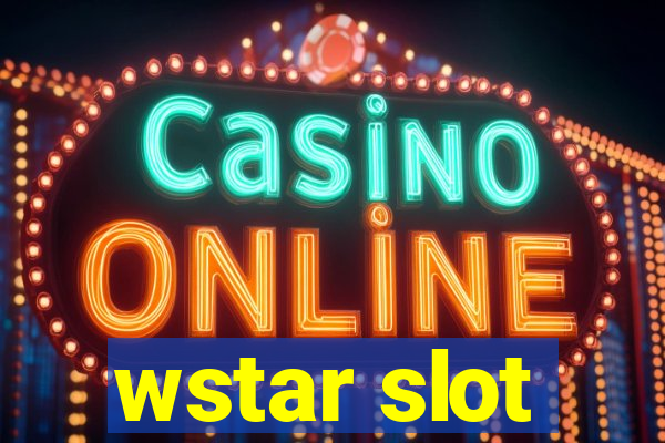 wstar slot