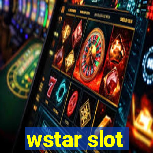 wstar slot