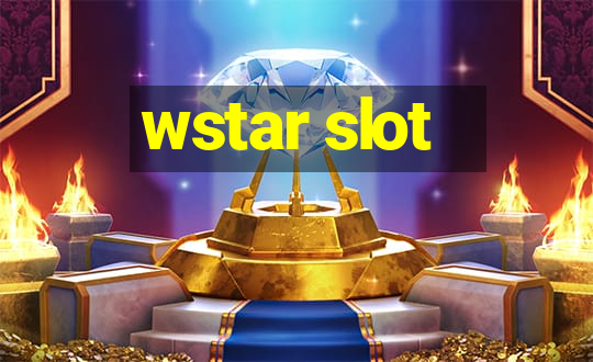 wstar slot