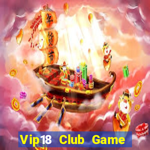 Vip18 Club Game Bài Tứ Sắc