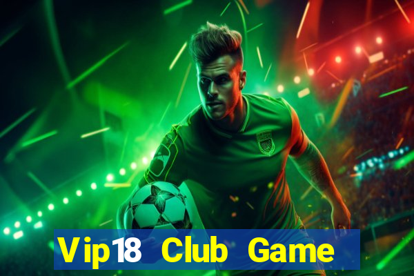 Vip18 Club Game Bài Tứ Sắc