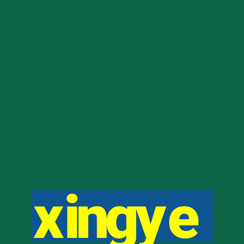 xingye